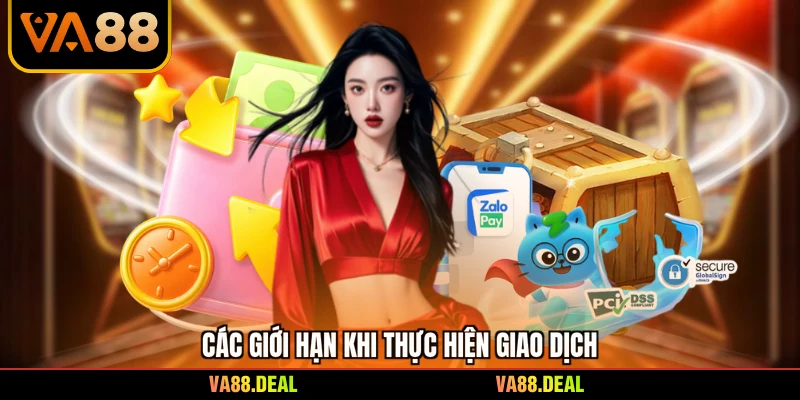 Các giới hạn khi thực hiện giao dịch