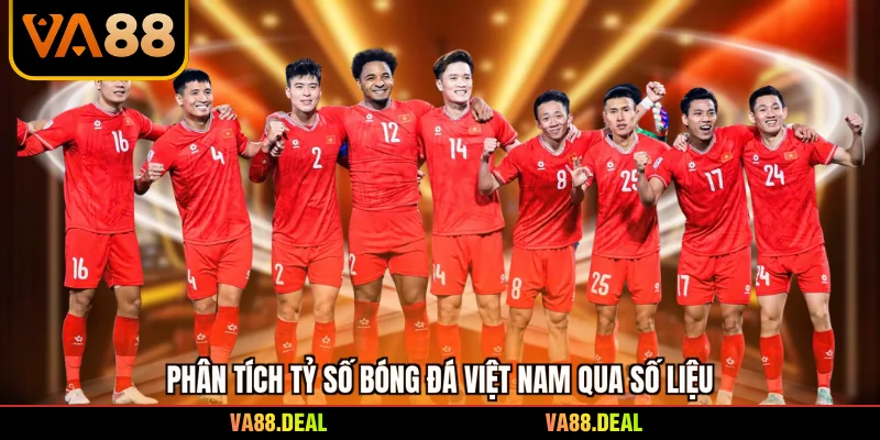 Phân tích tỷ số bóng đá Việt Nam qua số liệu